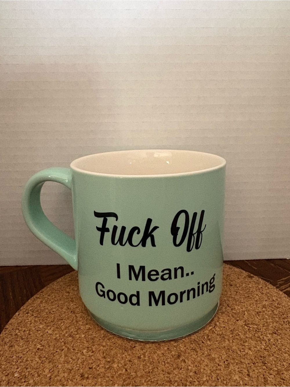 Coffee Cup with Funny Saying (Handmade)